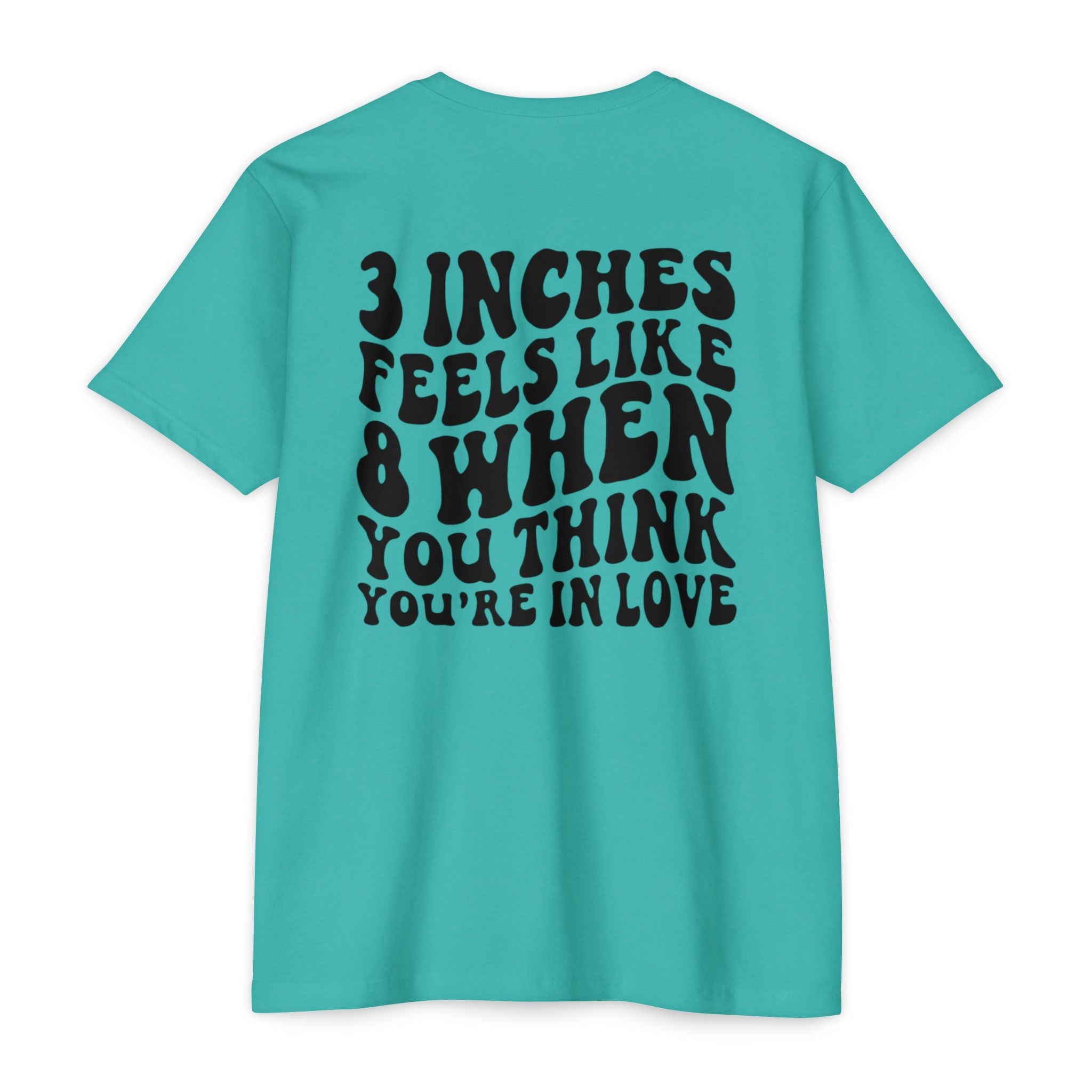 Graphic T-Shirt — "3 Inches Feels Like 8 When You Think You're In Love" Retro Smile Design