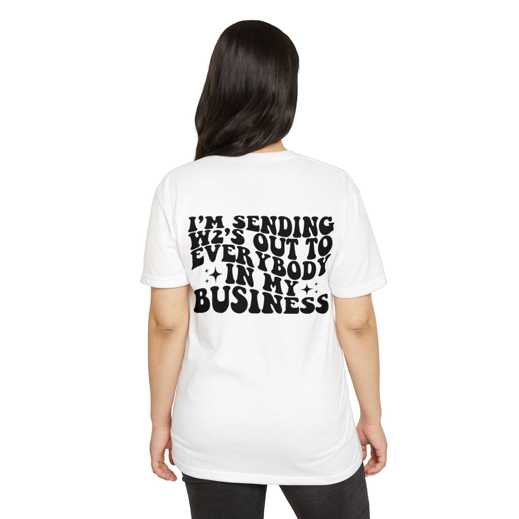 I'm Sending Vibes Out To Everybody In My Business T-Shirt