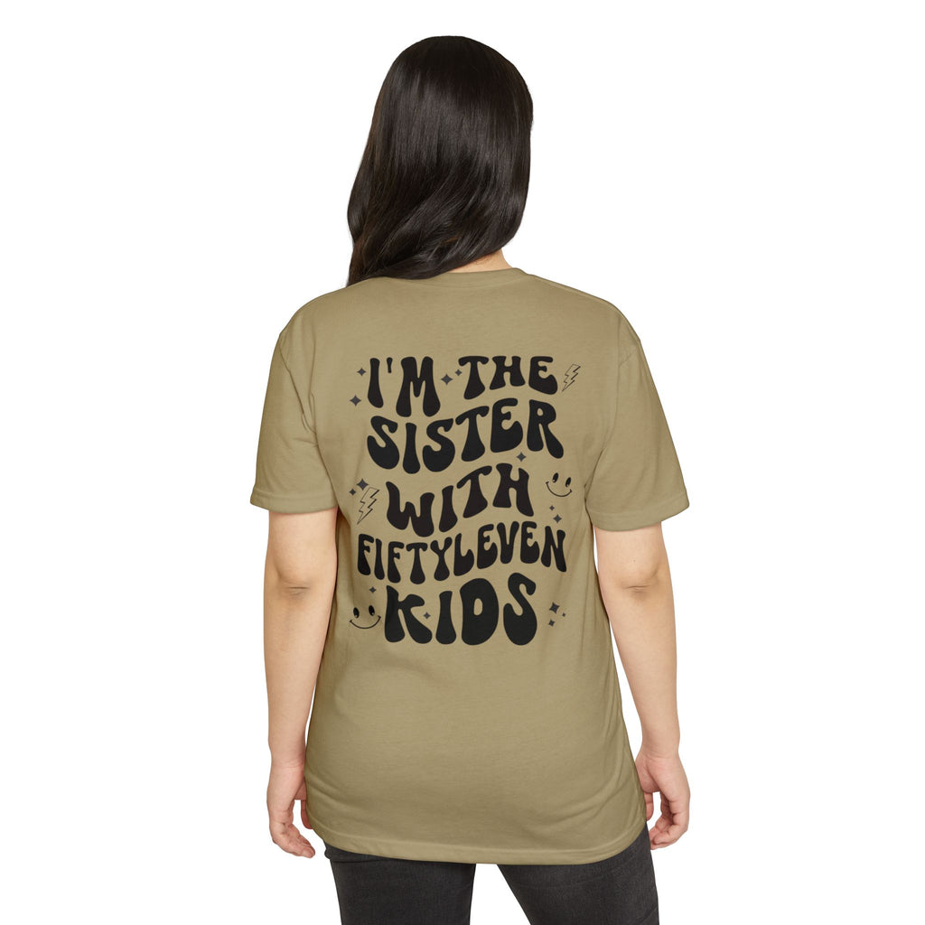 Sister With Fifteen Kids T-Shirt — Funny Family Reunion Tee