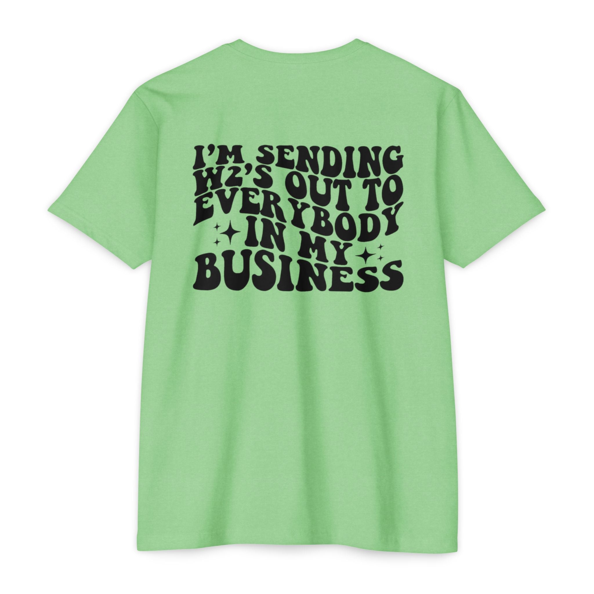 I'm Sending Vibes Out To Everybody In My Business T-Shirt