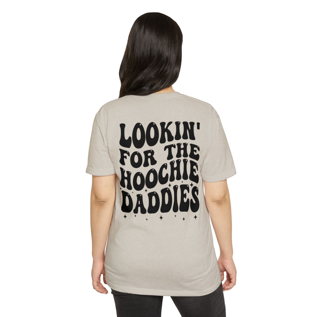 Lookin' For The Hoochie Daddies T-Shirt