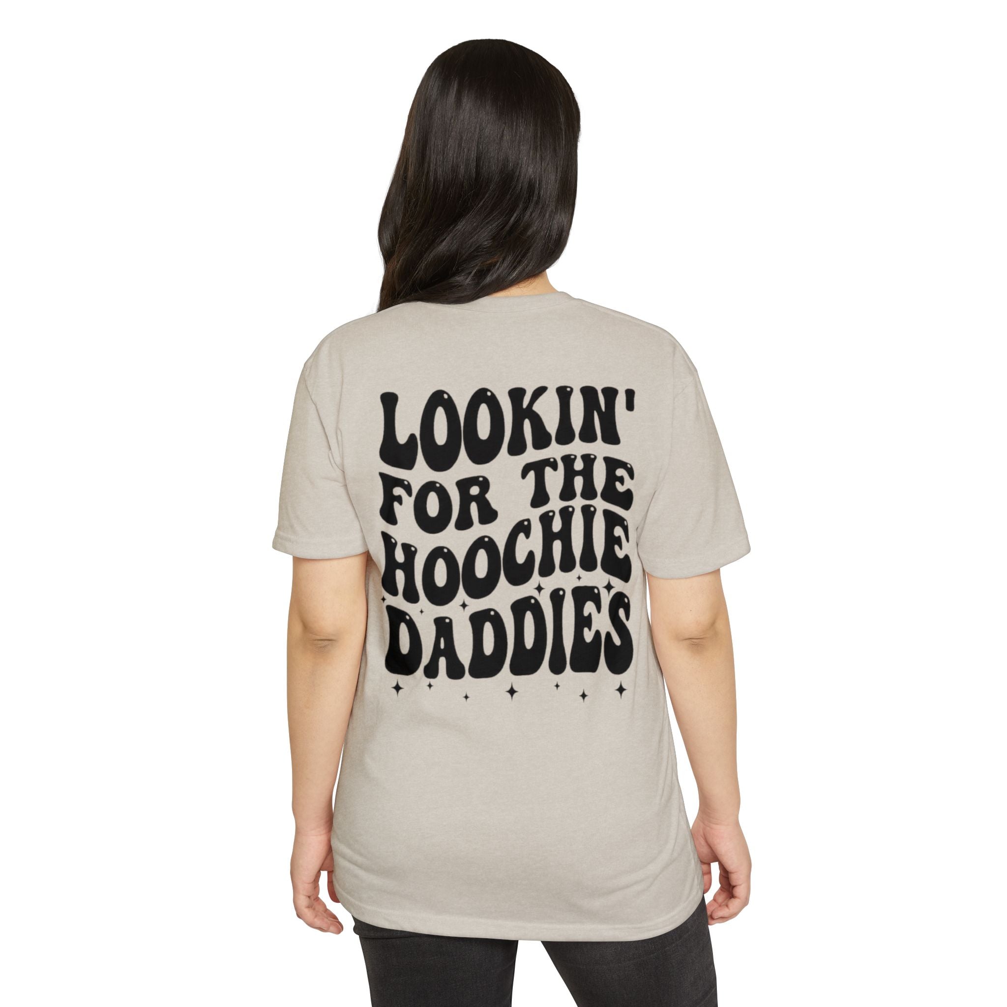 Lookin' For The Hoochie Daddies T-Shirt