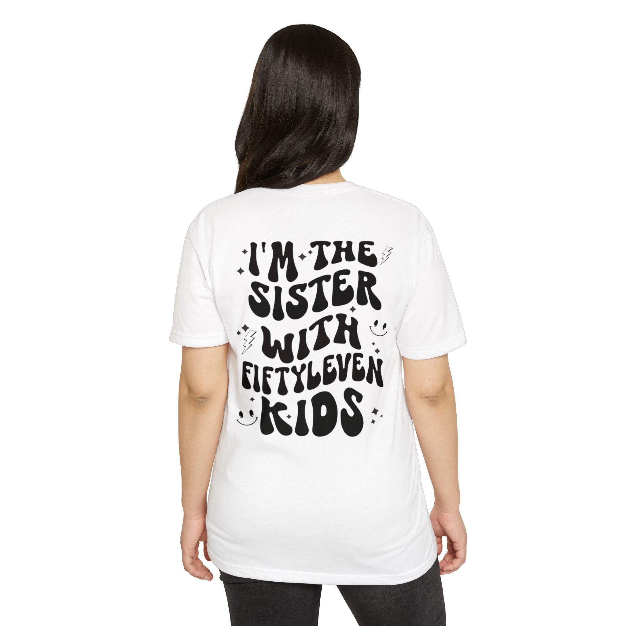 Sister With Fifteen Kids T-Shirt — Funny Family Reunion Tee
