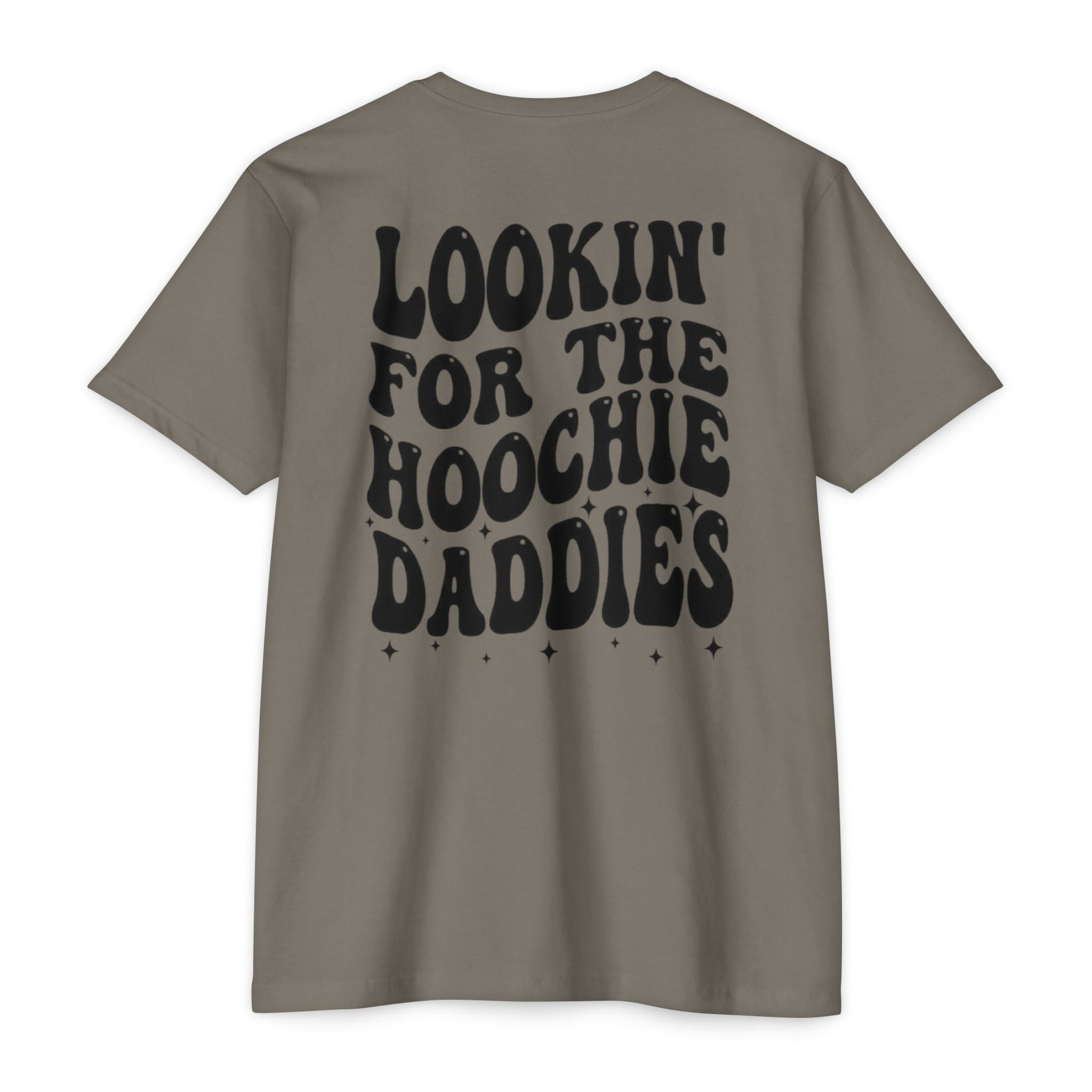 Lookin' For The Hoochie Daddies T-Shirt