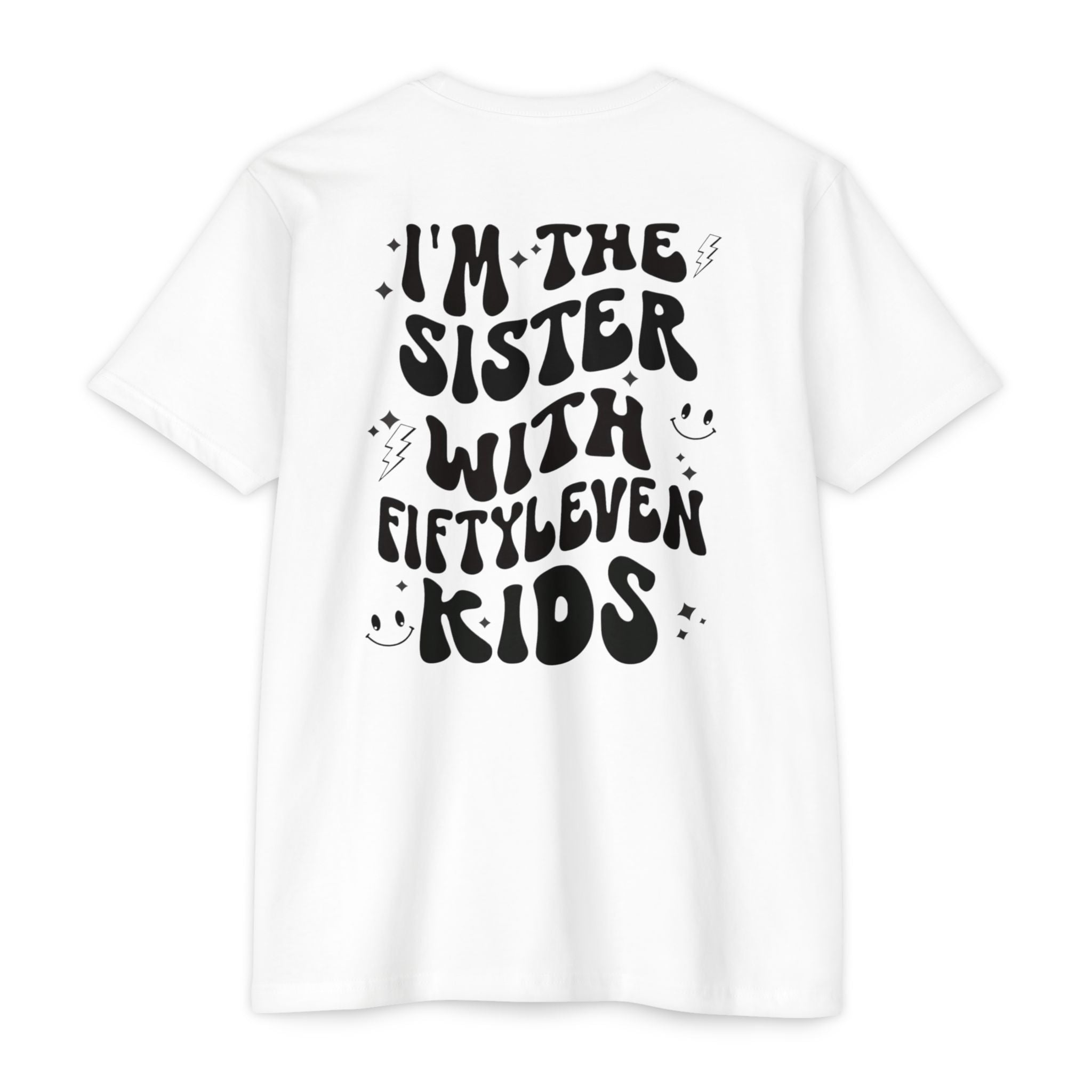 Sister With Fifteen Kids T-Shirt — Funny Family Reunion Tee