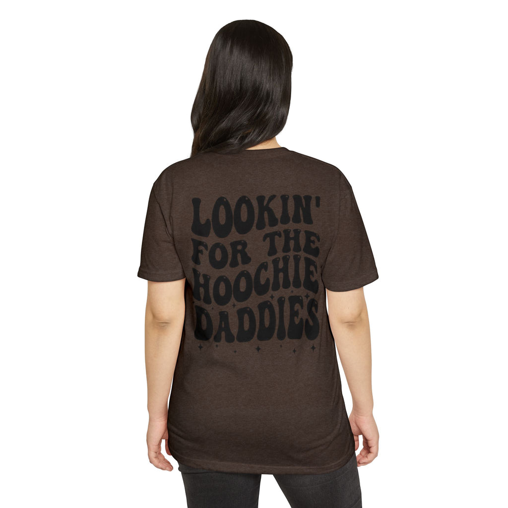 Lookin' For The Hoochie Daddies T-Shirt