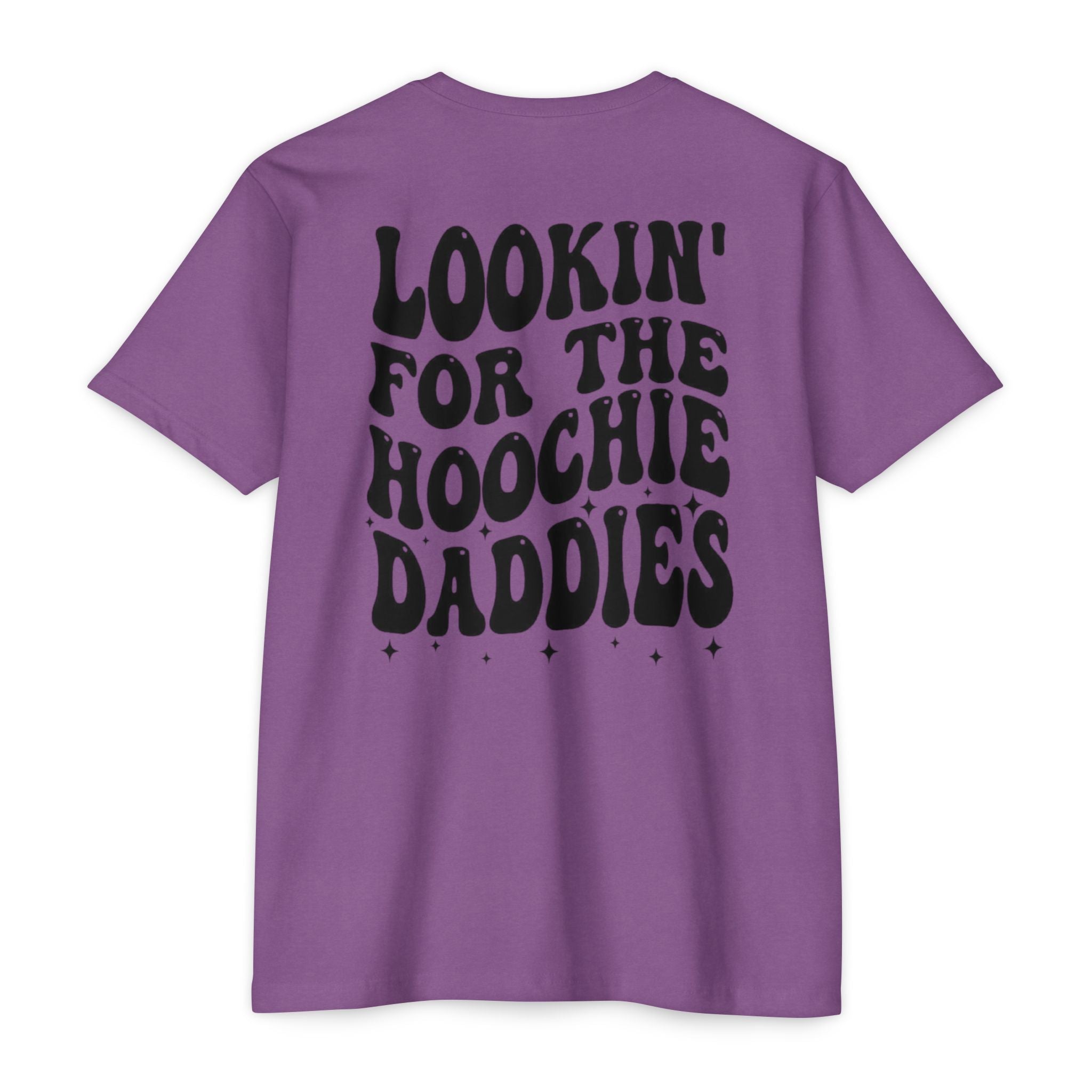 Lookin' For The Hoochie Daddies T-Shirt