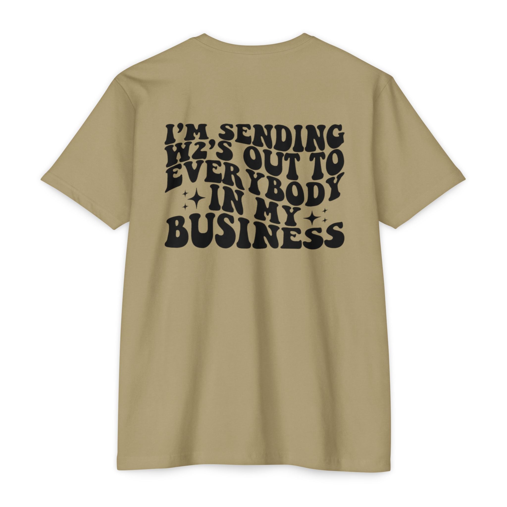 I'm Sending Vibes Out To Everybody In My Business T-Shirt