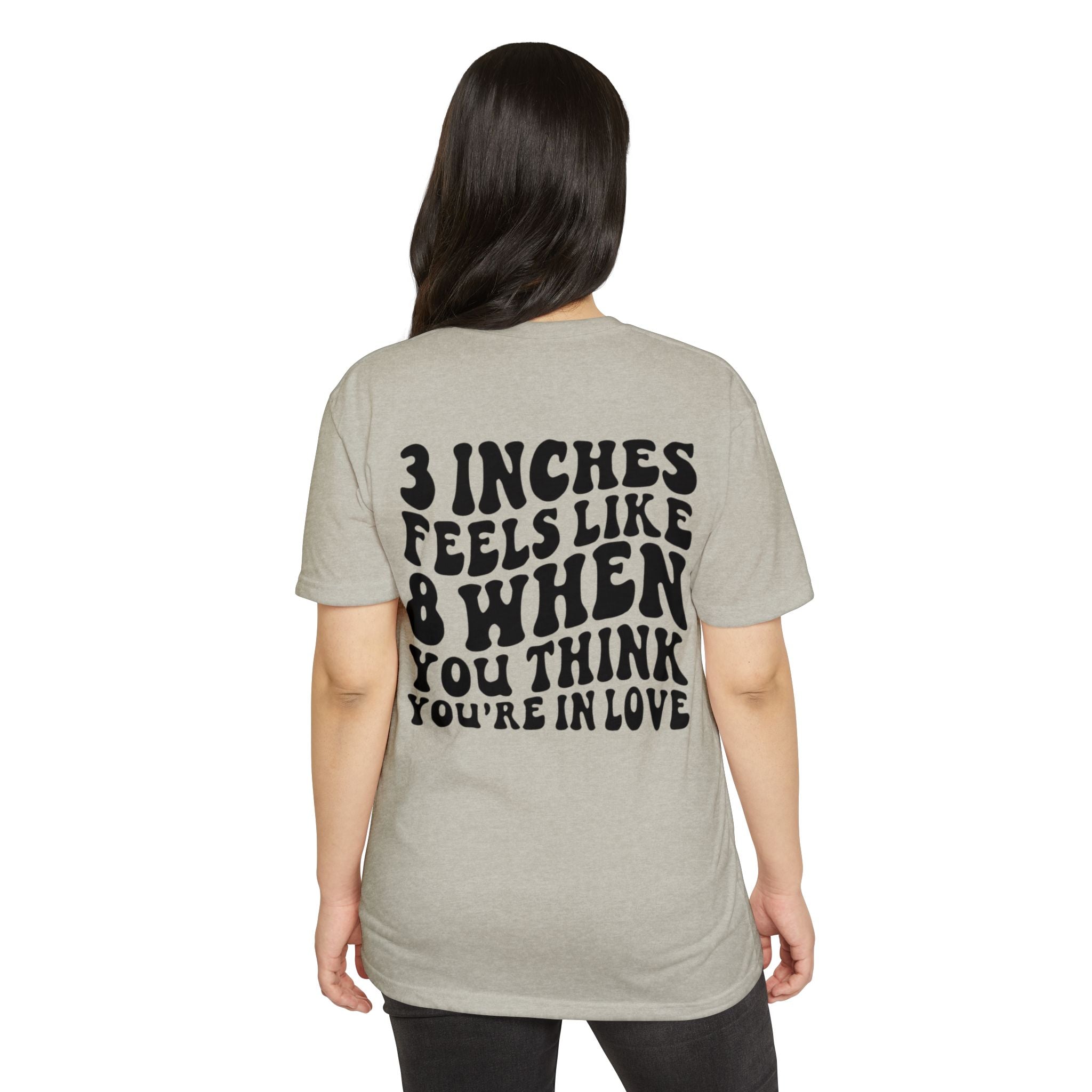 Graphic T-Shirt — "3 Inches Feels Like 8 When You Think You're In Love" Retro Smile Design