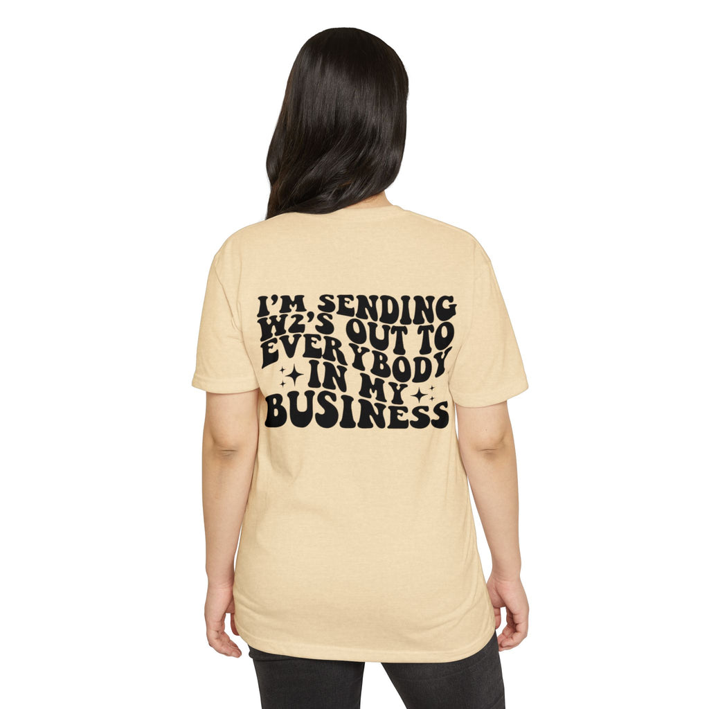 I'm Sending Vibes Out To Everybody In My Business T-Shirt