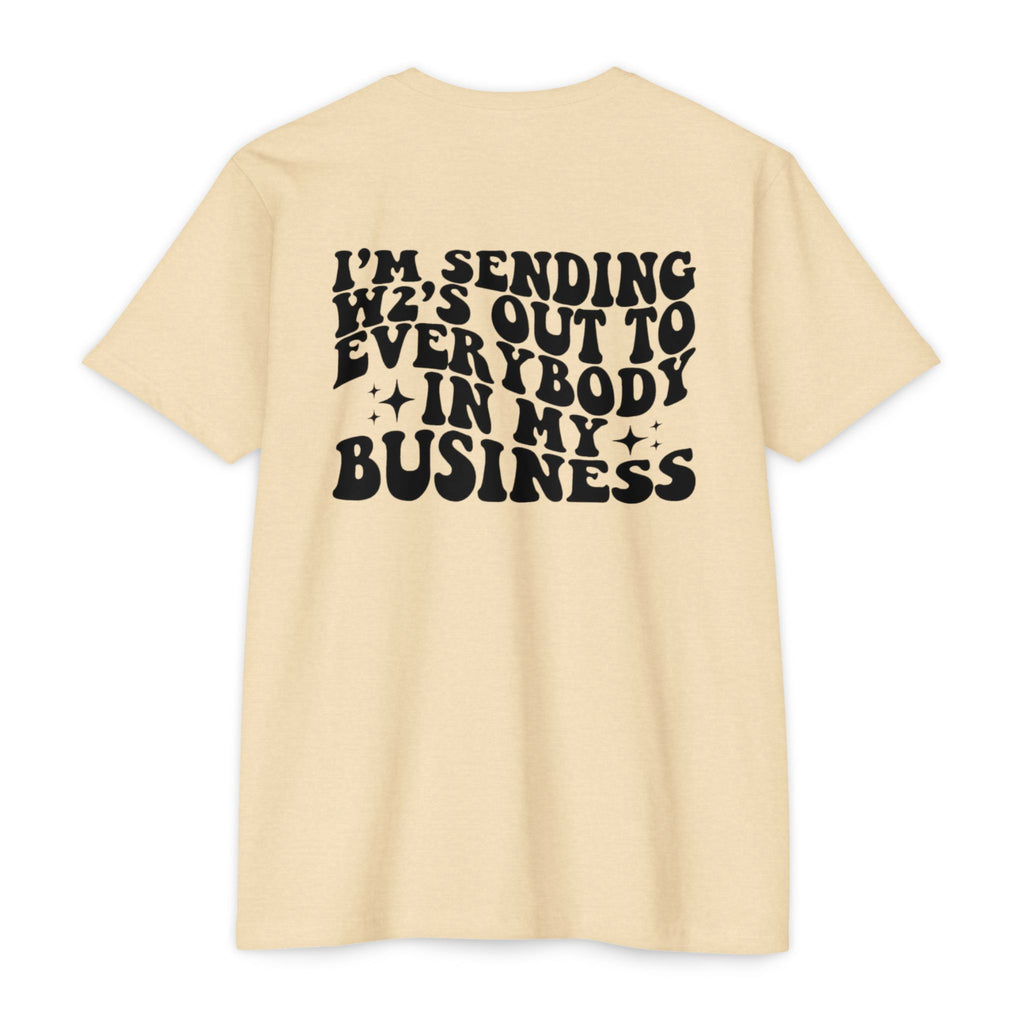 I'm Sending Vibes Out To Everybody In My Business T-Shirt
