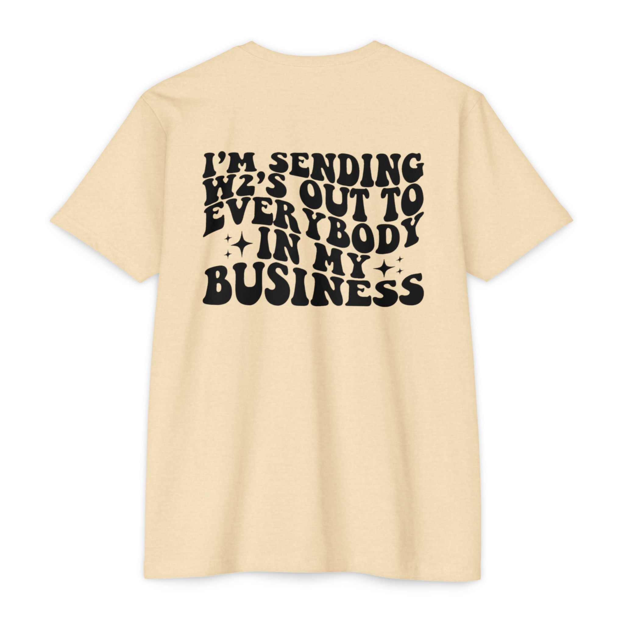 I'm Sending Vibes Out To Everybody In My Business T-Shirt