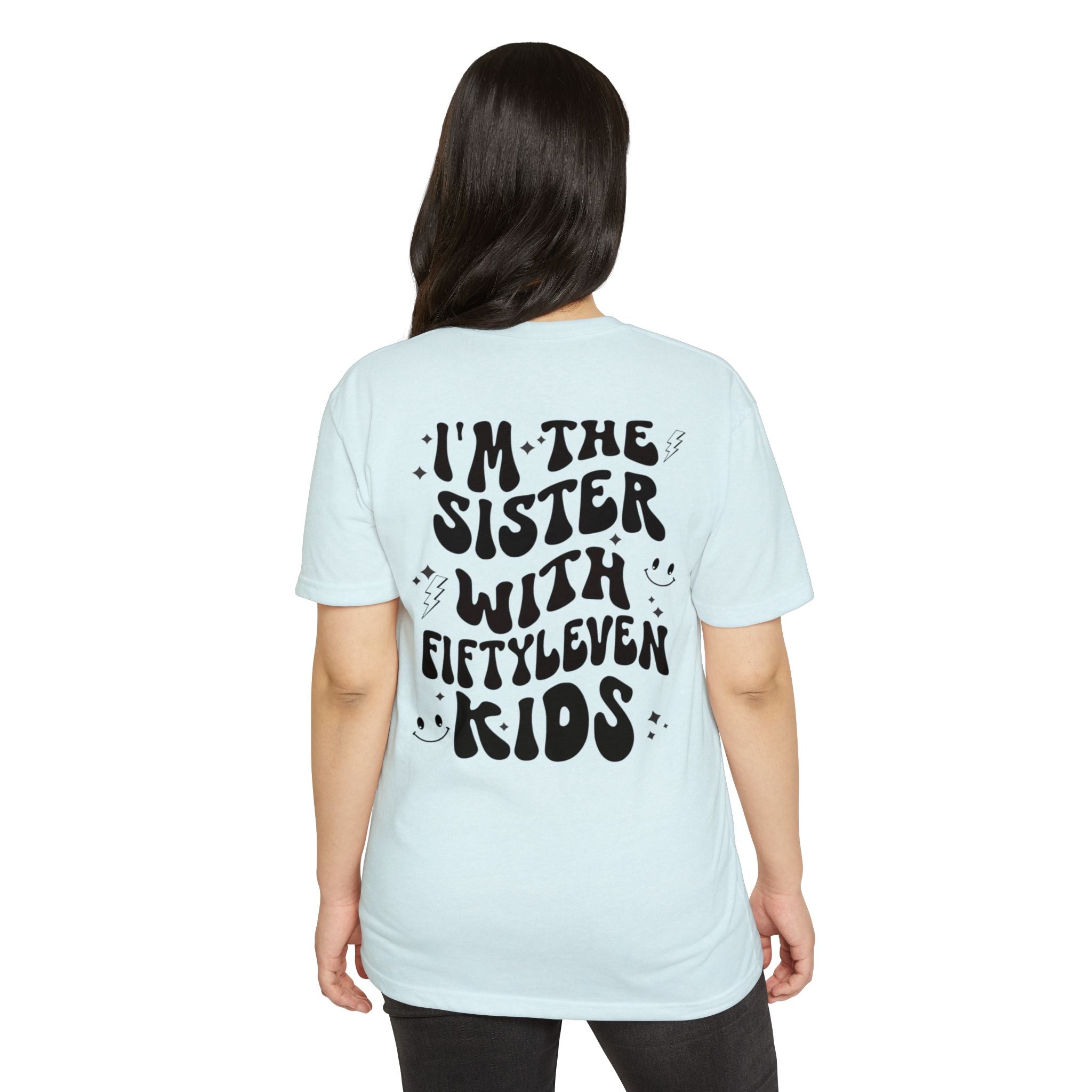Sister With Fifteen Kids T-Shirt — Funny Family Reunion Tee