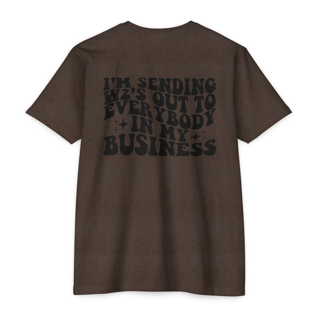I'm Sending Vibes Out To Everybody In My Business T-Shirt