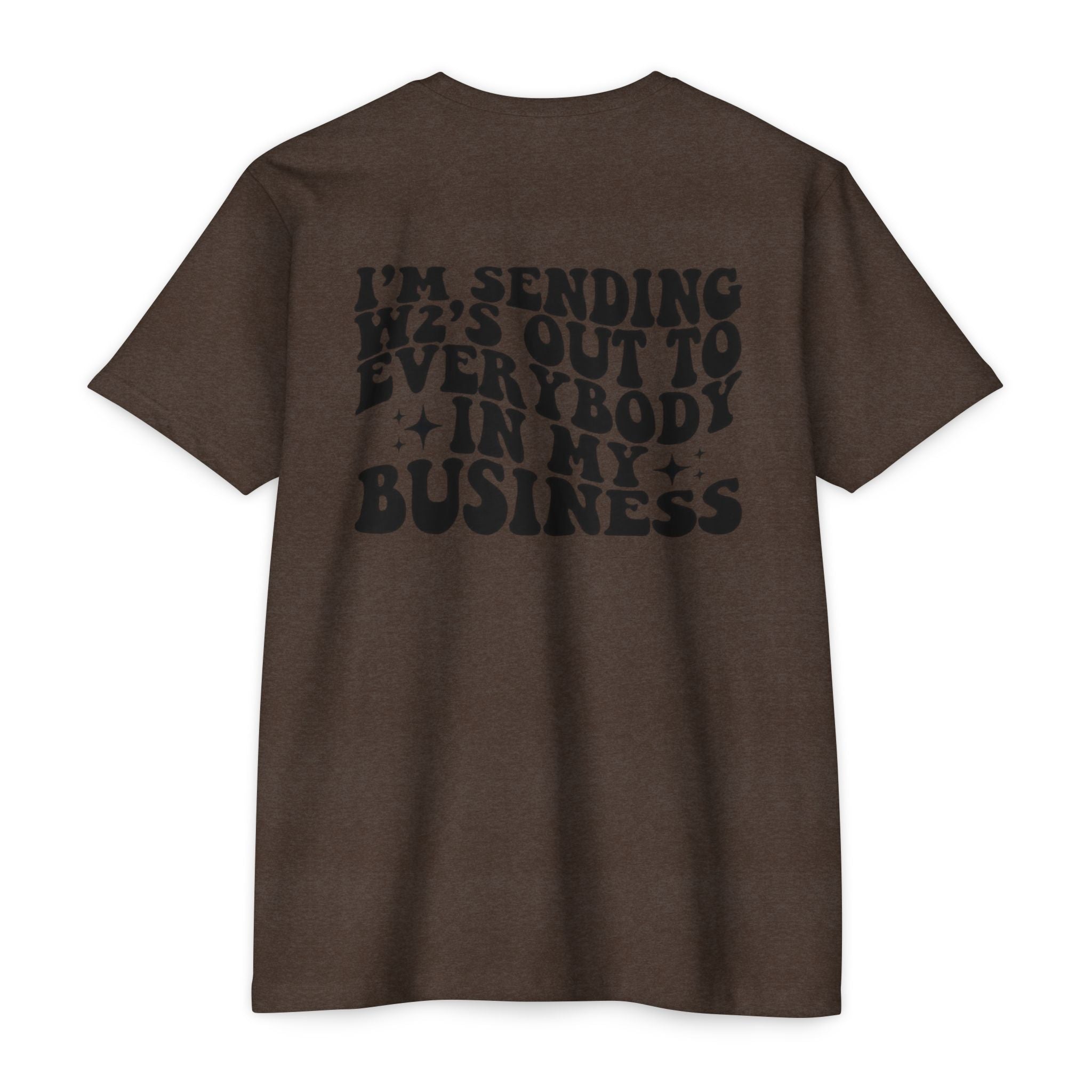 I'm Sending Vibes Out To Everybody In My Business T-Shirt