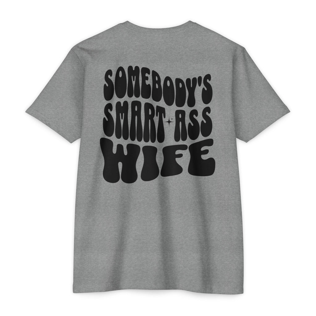 Somebody's Smart-Ass Wife T-Shirt