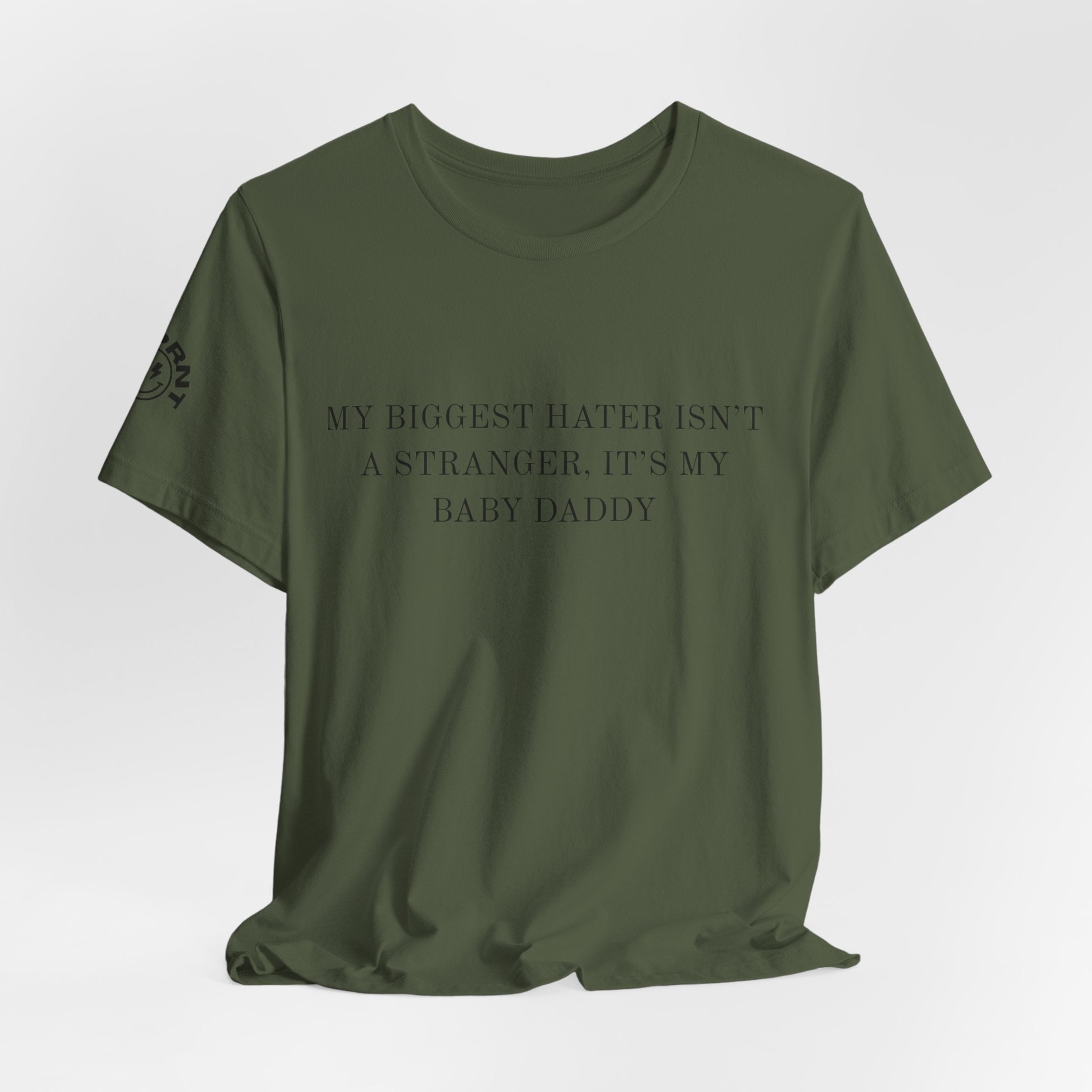 Funny Quote Tee — "My Biggest Hater Isn't a Stranger, It's My Baby Daddy" Cotton T-Shirt