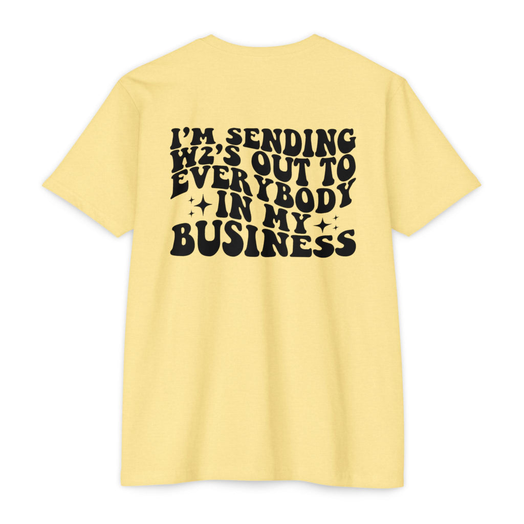 I'm Sending Vibes Out To Everybody In My Business T-Shirt