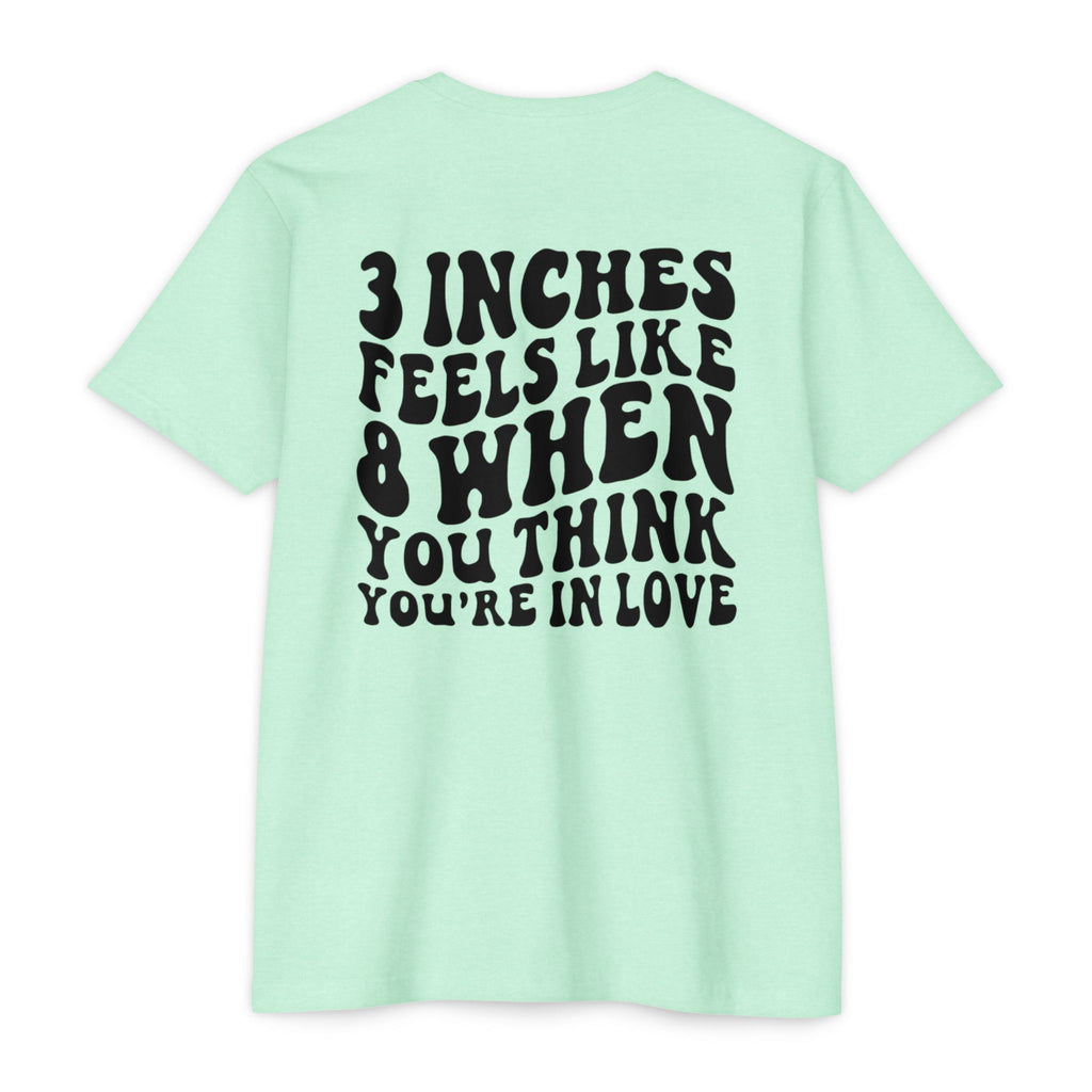 Graphic T-Shirt — "3 Inches Feels Like 8 When You Think You're In Love" Retro Smile Design