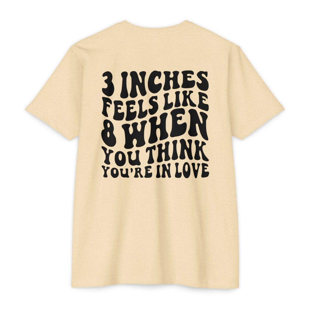 Graphic T-Shirt — "3 Inches Feels Like 8 When You Think You're In Love" Retro Smile Design