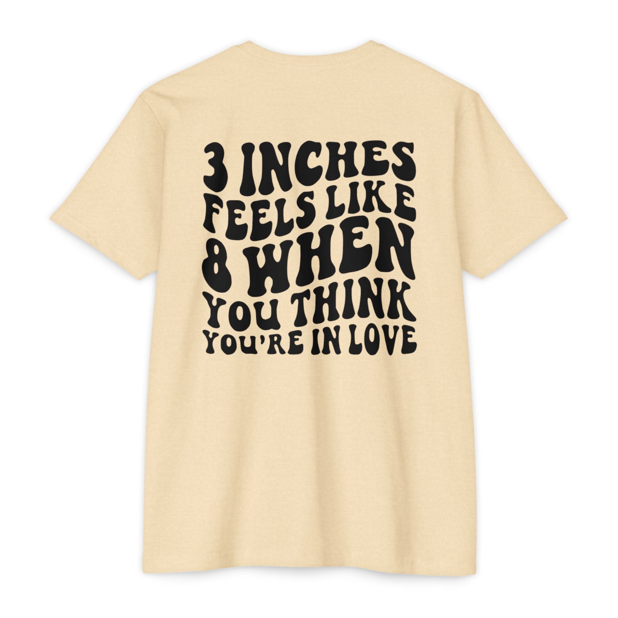 Graphic T-Shirt — "3 Inches Feels Like 8 When You Think You're In Love" Retro Smile Design