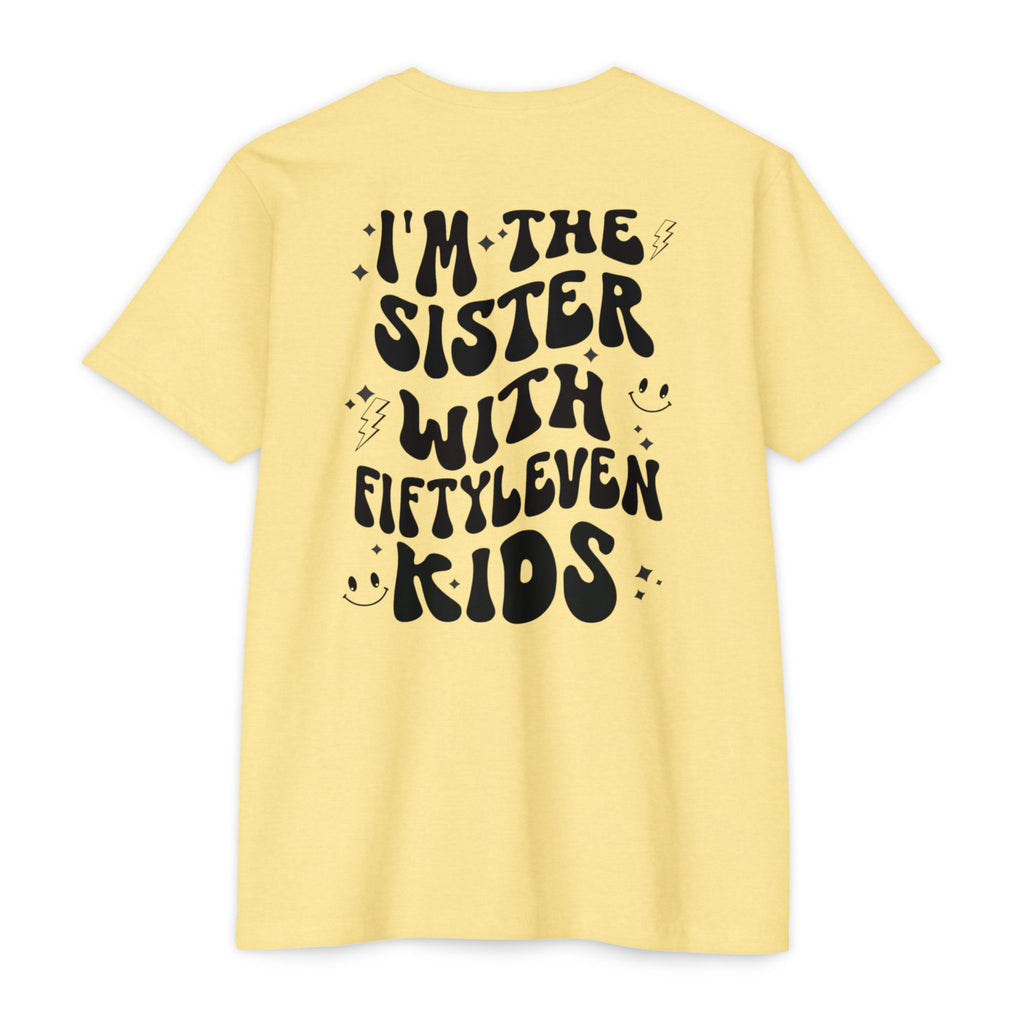 Sister With Fifteen Kids T-Shirt — Funny Family Reunion Tee