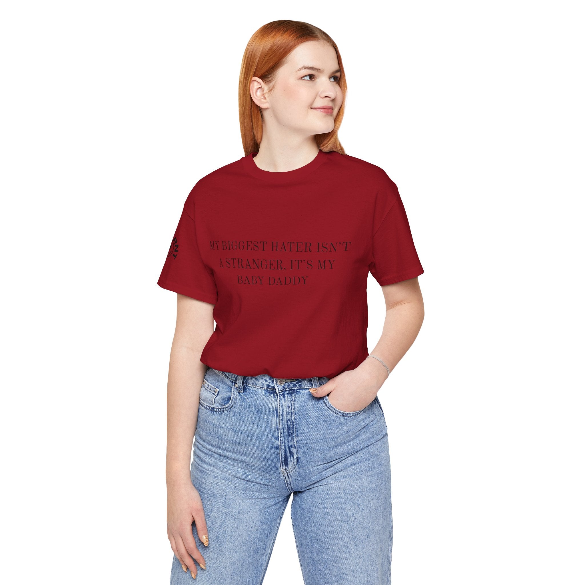 Funny Quote Tee — "My Biggest Hater Isn't a Stranger, It's My Baby Daddy" Cotton T-Shirt