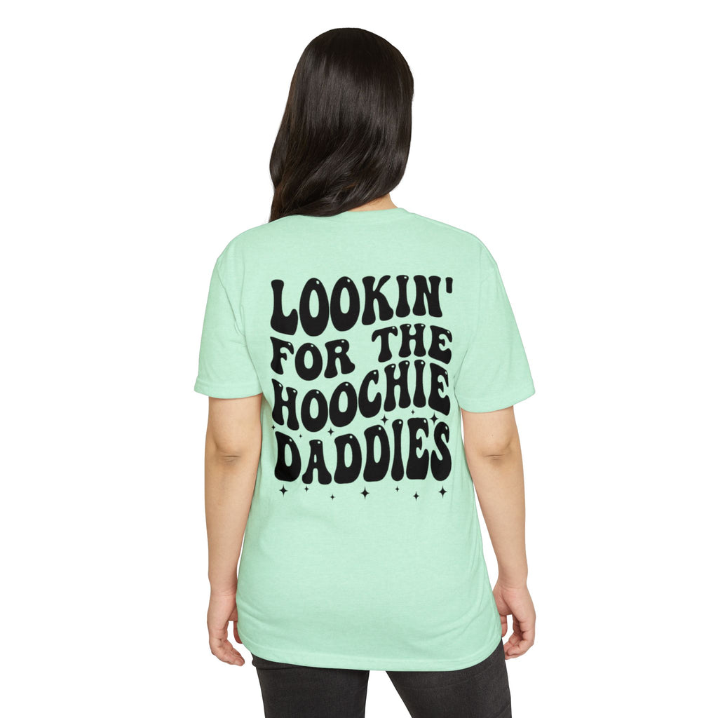 Lookin' For The Hoochie Daddies T-Shirt