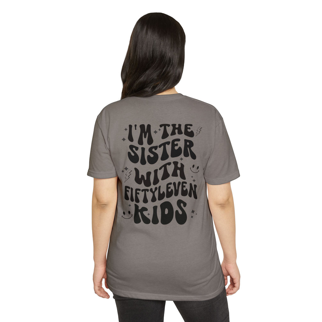 Sister With Fifteen Kids T-Shirt — Funny Family Reunion Tee