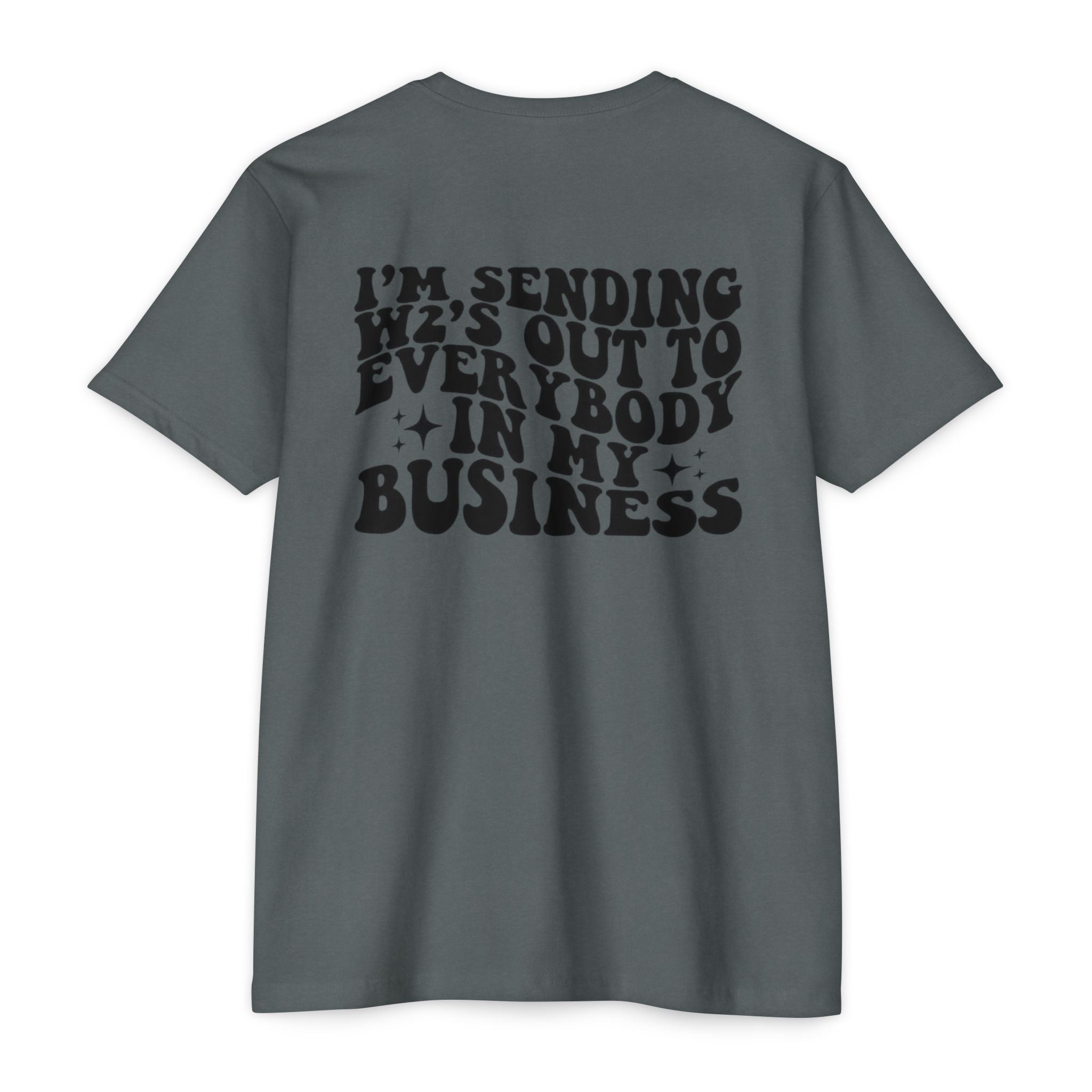 I'm Sending Vibes Out To Everybody In My Business T-Shirt