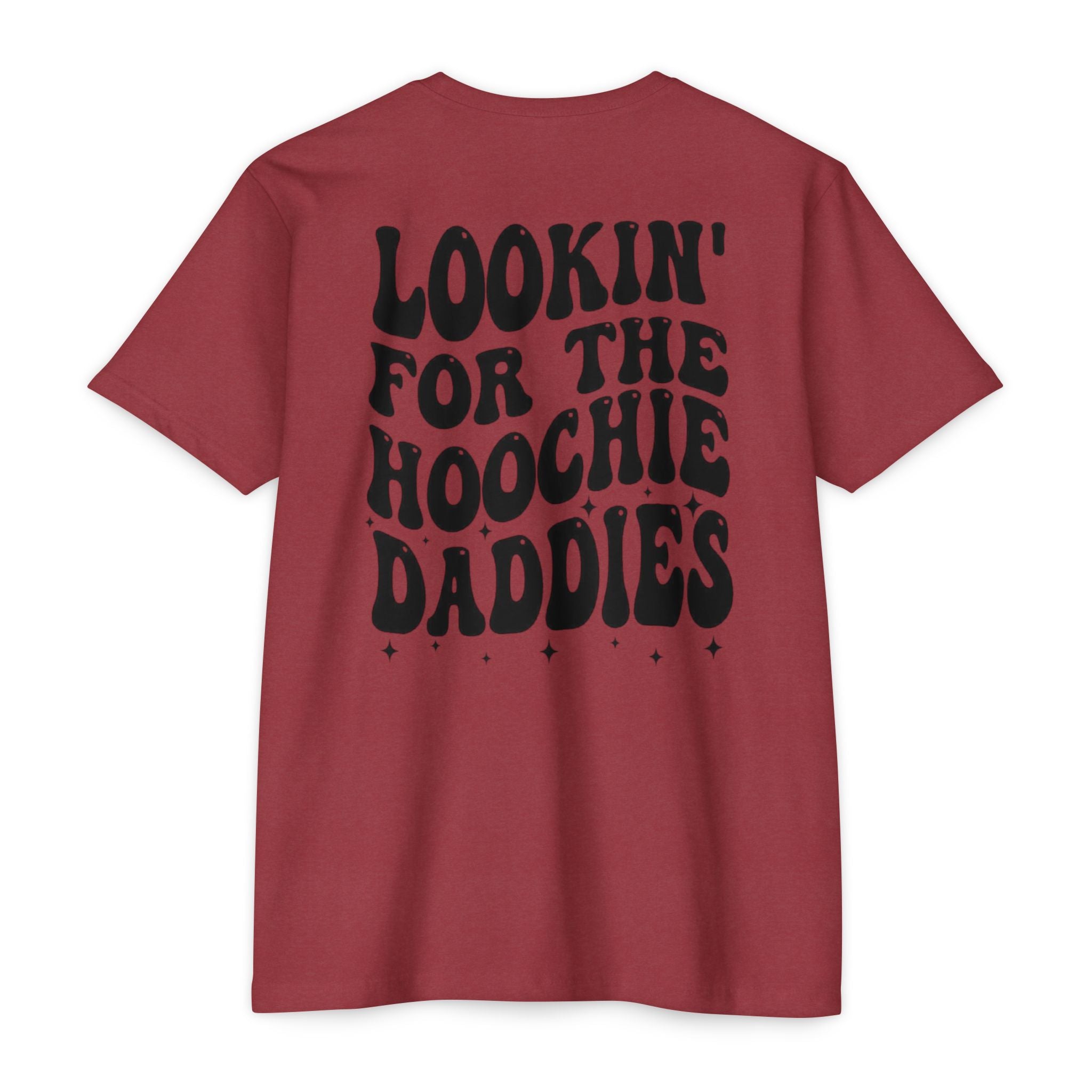 Lookin' For The Hoochie Daddies T-Shirt