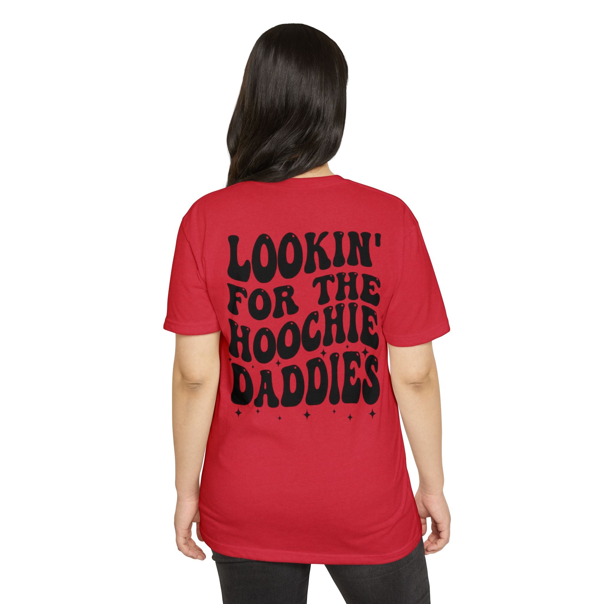 Lookin' For The Hoochie Daddies T-Shirt
