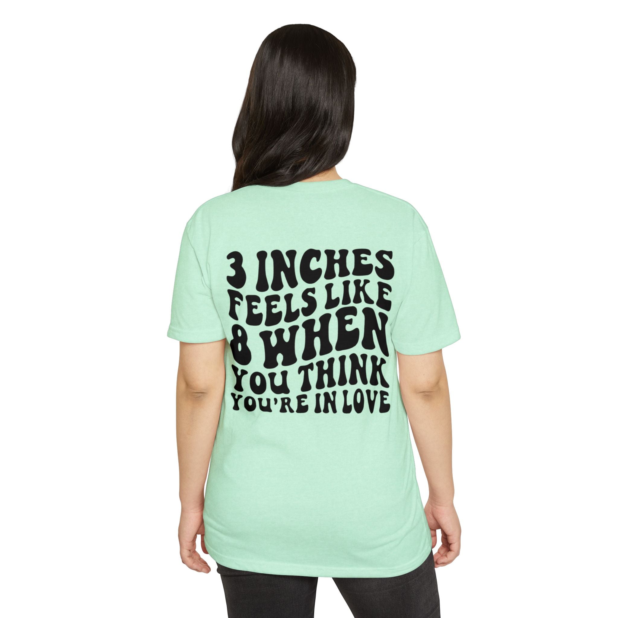 Graphic T-Shirt — "3 Inches Feels Like 8 When You Think You're In Love" Retro Smile Design