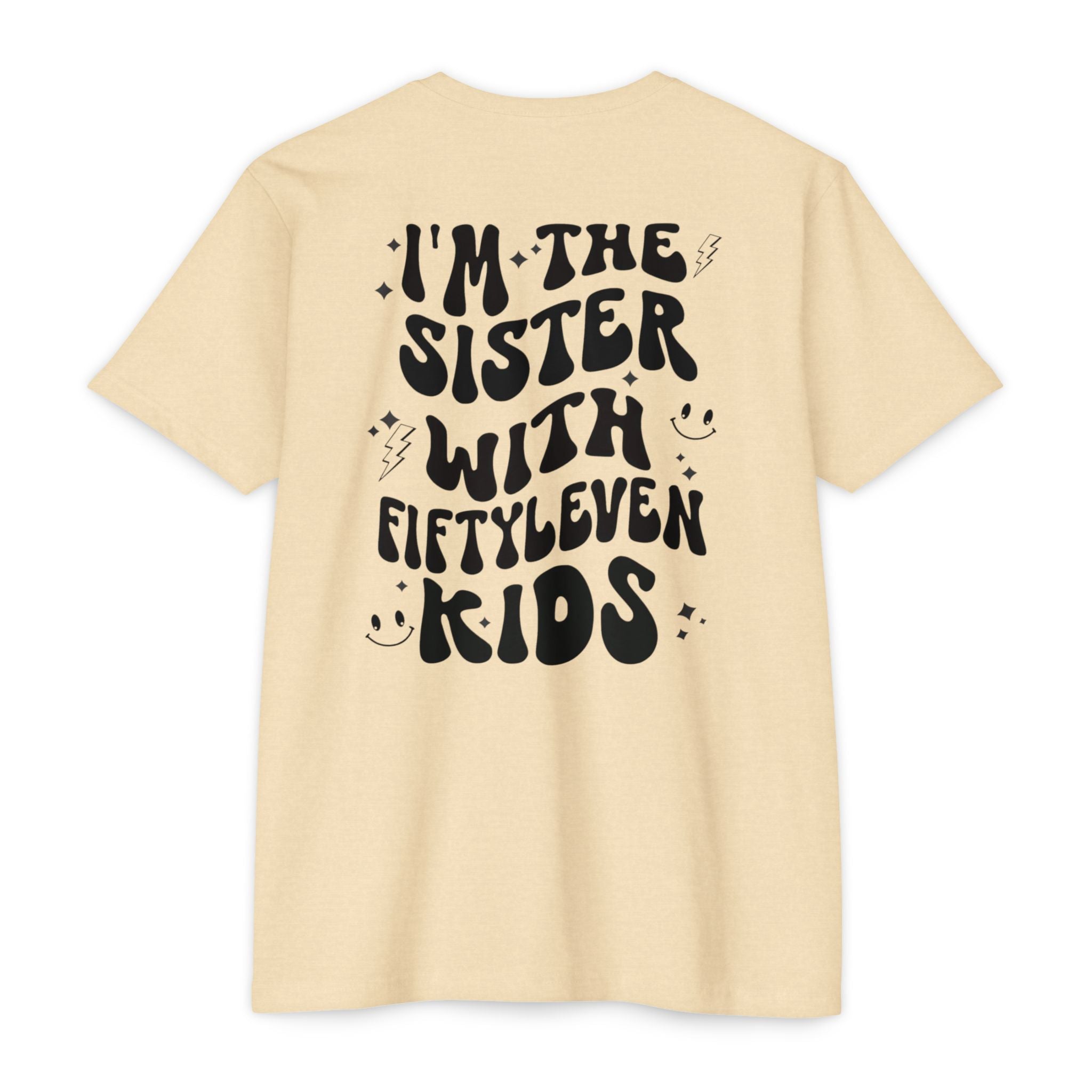 Sister With Fifteen Kids T-Shirt — Funny Family Reunion Tee