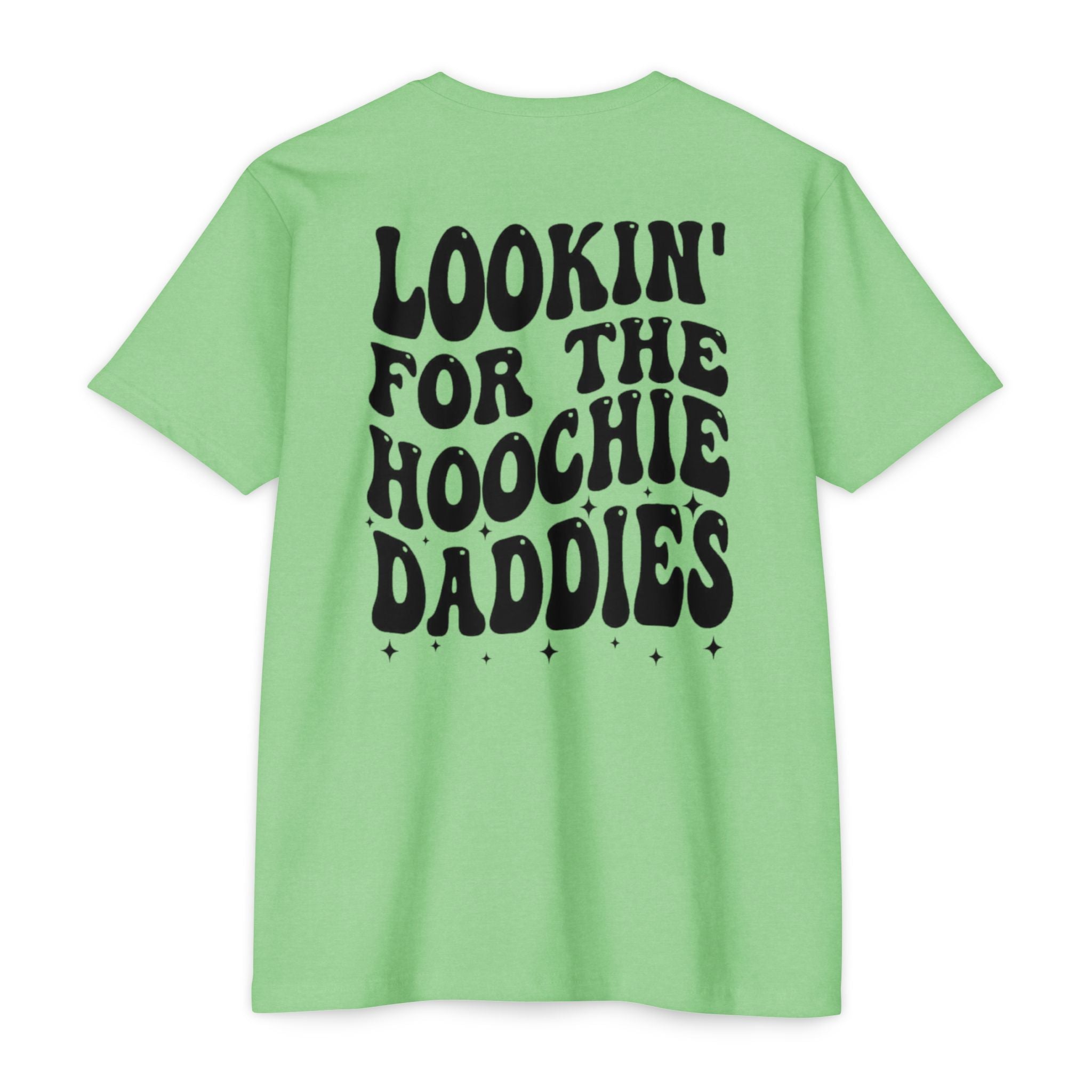 Lookin' For The Hoochie Daddies T-Shirt