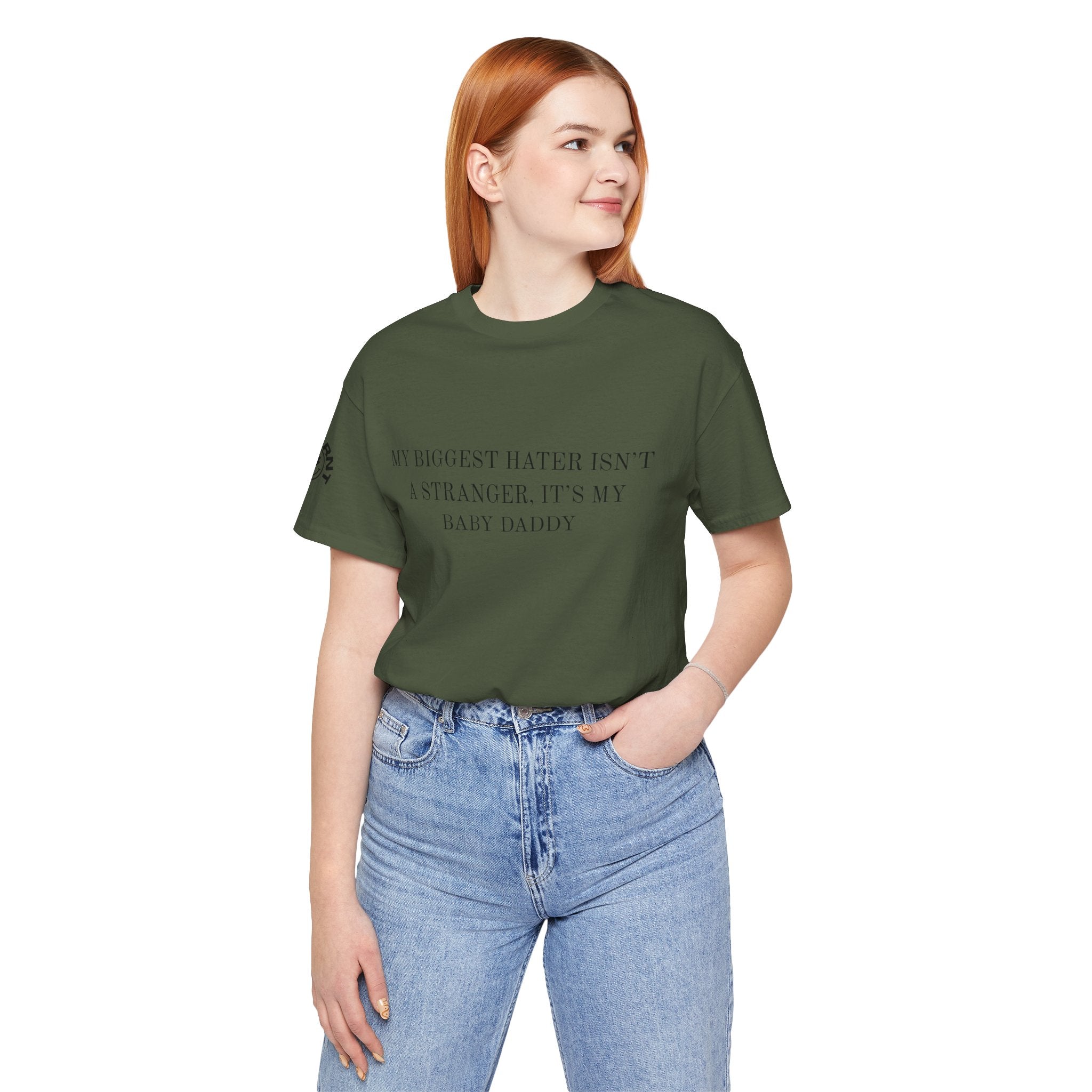 Funny Quote Tee — "My Biggest Hater Isn't a Stranger, It's My Baby Daddy" Cotton T-Shirt