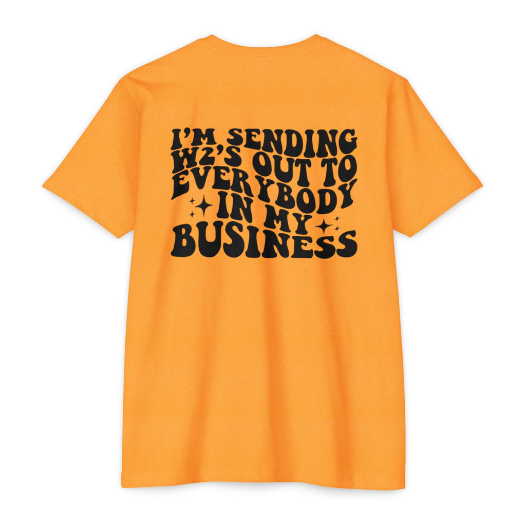 I'm Sending Vibes Out To Everybody In My Business T-Shirt