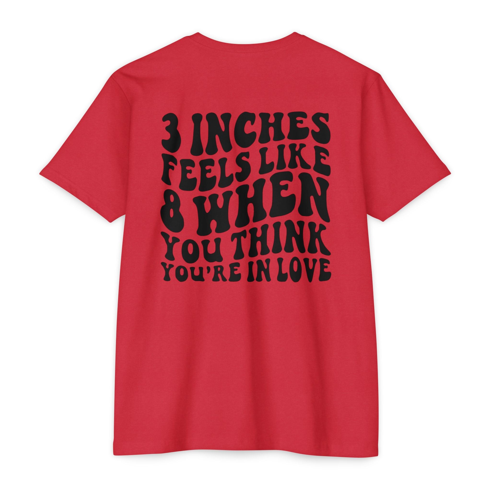 Graphic T-Shirt — "3 Inches Feels Like 8 When You Think You're In Love" Retro Smile Design